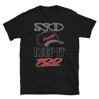 Short-Sleeve Unisex T-Shirt/NO Cap-Keep It 100