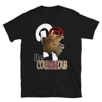 Short-Sleeve Unisex T-Shirt/R@ Be Courageous 2