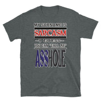 Short-Sleeve Unisex T-Shirt/Sarcasm- Call Me A$$hole