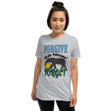 Short-Sleeve Unisex T-Shirt/Forgive But Never Forget