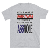 Short-Sleeve Unisex T-Shirt/Sarcasm- Call Me A$$hole