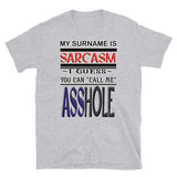 Short-Sleeve Unisex T-Shirt/Sarcasm- Call Me A$$hole