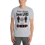 Short-Sleeve Unisex T-Shirt/Six Feet Deep