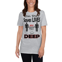 Short-Sleeve Unisex T-Shirt/Six Feet Deep