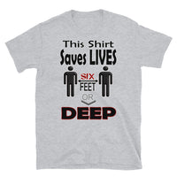 Short-Sleeve Unisex T-Shirt/Six Feet Deep