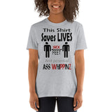 Short-Sleeve Unisex T-Shirt/Six Feet/Ass Whippinz