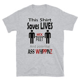 Short-Sleeve Unisex T-Shirt/Six Feet/Ass Whippinz