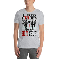 Short-Sleeve Unisex T-Shirt/I Am He