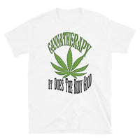 Short-Sleeve Unisex T-Shirt/Cannatherapy-It Does The Body Good