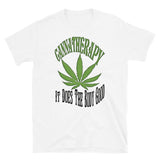 Short-Sleeve Unisex T-Shirt/Cannatherapy-It Does The Body Good