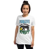 Short-Sleeve Unisex T-Shirt/Forgive But Never Forget