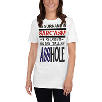 Short-Sleeve Unisex T-Shirt/Sarcasm- Call Me A$$hole