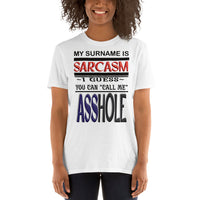 Short-Sleeve Unisex T-Shirt/Sarcasm- Call Me A$$hole