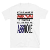 Short-Sleeve Unisex T-Shirt/Sarcasm- Call Me A$$hole