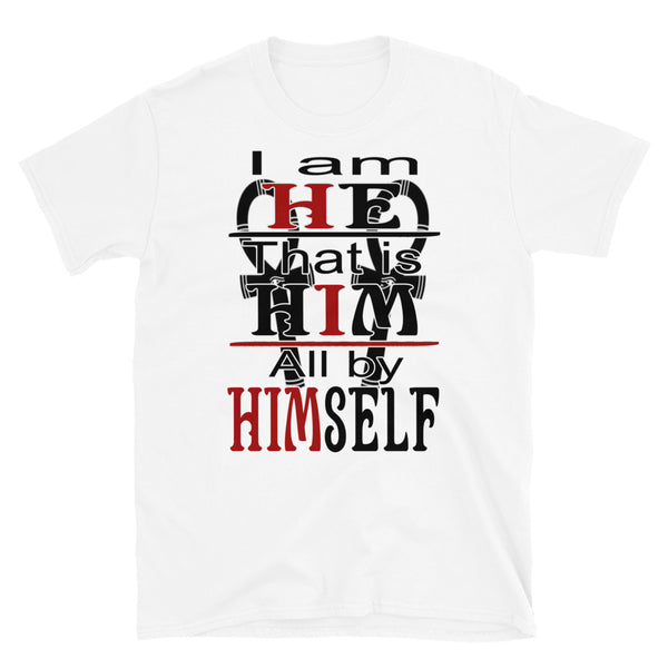 Short-Sleeve Unisex T-Shirt/I Am He