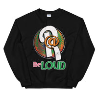 Unisex Sweatshirt/Be Loud/Green