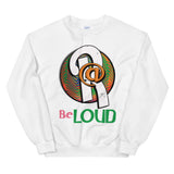 Unisex Sweatshirt/Be Loud/Green