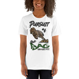 Short-Sleeve Unisex T-Shirt/Pursuit of the Bag