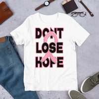 Short-Sleeve Unisex T-Shirt/Dont Lose Hope